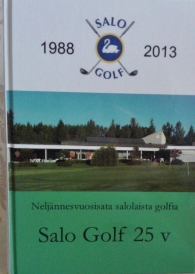Salo Golfin tilaustyö 25-vuotishistoriikki.
